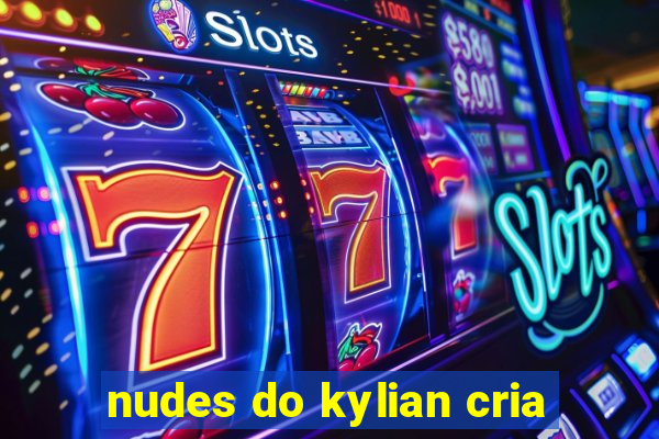 nudes do kylian cria